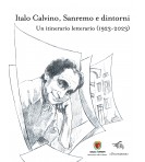 Italo Calvino, Sanremo e dintorni. Un itinerario letterario (1923-2023)